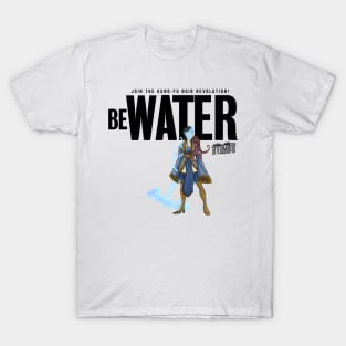 INTERTWINED-BE WATER T-Shirt